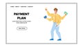 Payment Plan Developing Man Accountant Vector