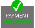 payment successful text tick mobile phone or digtital device Royalty Free Stock Photo