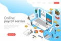 Payroll flat isometric vector landing page template of salary payment.