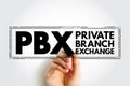 PBX Private Branch eXchange - term for a telephone system or an interphone network, acronym text concept stamp