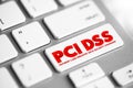 PCI DSS - Payment Card Industry Data Security Standard acronym, IT Security concept button on keyboard