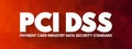 PCI DSS - Payment Card Industry Data Security Standard acronym, IT Security concept background Royalty Free Stock Photo
