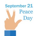 Peace Day, concept. September 21 International Day of Peace. Gesture of the hands, two fingers, symbol. Vector illustration flat Royalty Free Stock Photo