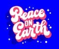 Peace on Earth, vibrant script lettering template designed specifically for Christmas events. Isolated colorful vector typography Royalty Free Stock Photo