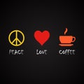 Peace love and coffee - coffee quotes template