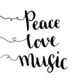 Peace love music. Handwritten lettering. Hand drawn vector design. Inspiration phrase Royalty Free Stock Photo