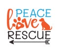 peace love rescue inspiring funny quote vector graphic design for souvenir printing and for cutting machine Royalty Free Stock Photo