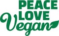 Peace love vegan