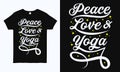 Peace love and yoga. Hand written calligraphy T shirt design Royalty Free Stock Photo