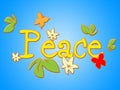 Peace Message Shows Love Not War And Bloom Royalty Free Stock Photo