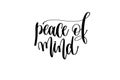 Peace of mind hand written lettering inscription Royalty Free Stock Photo