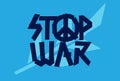 Peace sign anti-war design, vector eps illustration. Stylized STOP WAR blue poster artwork. Royalty Free Stock Photo