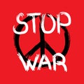 Peace symbol and handwritten text Stop War drawn by rough brush. Anti-war poster. Grunge, paint, graffiti, ink.