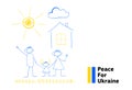 Peace for Ukraine postcard, family. Children drawing style, with sun and house. Peace concept, Ukraine, child with