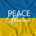 Peace in Uktaine. Stop war in Ukraine. Stop russion agression