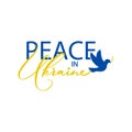 Peace in Uktaine. Stop war in Ukraine. Stop russion agression