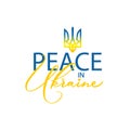 Peace in Uktaine. Stop war in Ukraine. Stop russion agression