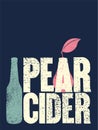 Pear Cider typographical vintage grunge style poster. Retro vector illustration.
