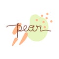 Pear freehand lettering on abstract colorful background with spots. Print, poster, stamp for label, bag, card. Hand drawn vector