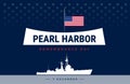 Pearl Harbor attack memorial background - Pearl Harbor .Remembrance Day typography with a ship and memorial in Hawaii, USA flag at