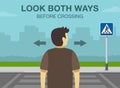 Pedestrian road safety rules. Young male character is about to cross the road. Look both ways before crossing.