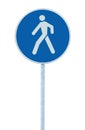 Pedestrian walking lane walkway footpath road sign on pole post, large blue round isolated route traffic roadside signage