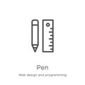 pen icon vector from web design and programming collection. Thin line pen outline icon vector illustration. Outline, thin line pen
