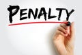 Penalty - a punishment imposed for breaking a law, rule, or contract, text concept background