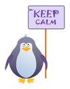 Penguin holds a sign with an inscription keep calm