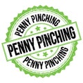 PENNY PINCHING text on green-black round stamp sign