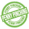 PENNY PINCHING text written on green round stamp sign