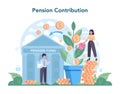 Pension contributions. Saving money for retirement, financial independence