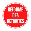 Pension reform symbol in France called reforme des retraites in French language