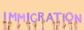 People holding word IMMIGRATION made of cardboard letters on background. Banner design