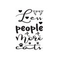 less people more cats black letter quote