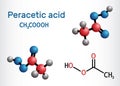 Peracetic acid, peroxyacetic acid, organic peroxide molecule. Bactericide, fungicide, disinfectant, antimicrobial agent,