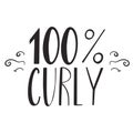 100 percent curly, hand lettered quote