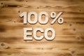 100 percent ECO words made of wooden letters on wooden board Royalty Free Stock Photo