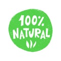 100 Percent Natural food green sign, organic vector stamp sticker Royalty Free Stock Photo