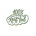 100 percent Natural green color lettering phrase. Save nature motivational text.