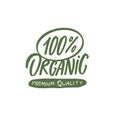 100 percent Organic. Premium Quality lettering phrase. Natural product text.