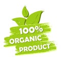 100 percent organic product with leaf sign, green drawn label