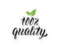 100 percent Quality natural product handwritten lettering with green leaves