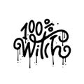 100 percent witch - Lettering design in urban graffity style for Halloween greeting banners, Mouse Pads, Prints, Cards