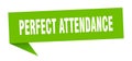 perfect attendance banner. perfect attendance speech bubble. Royalty Free Stock Photo