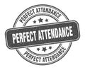 perfect attendance stamp. perfect attendance label. round grunge sign