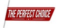 The perfect choice red ribbon or banner design