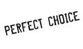 Perfect Choice rubber stamp