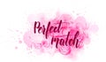 Perfect match - handwritten calligraphy Royalty Free Stock Photo