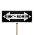 Perfect or Progress Arrow Signs Pointing Road Ahead